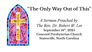 Sermon: The Only Way Out of This