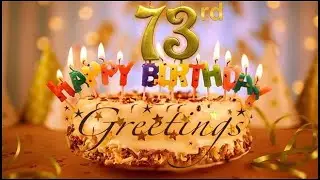 73rd Birthday Greetings
