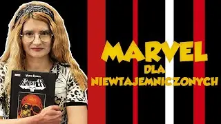 WIEŚCI ZE ŚWIATA KOMIKSU - odc. 104 (Marvel dla niewtajemniczonych)