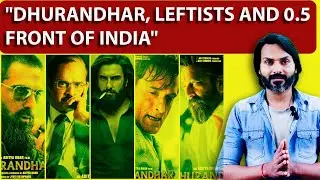 Dhurandhar Debate: Left Wing, Right Wing & the Half Front of India.