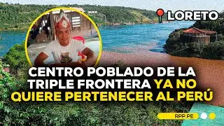 Comunidad de la Triple Frontera en Loreto denuncia abandono del Estado #ROTATIVARPP | ENTREVISTA