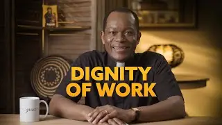 DIGNITY OF WORK