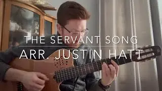✨ The Servant Song &mdash; Classical Guitar Arrangement | Justin Hatt