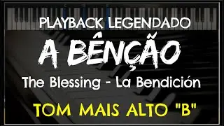 🎤 A Bênção (PLAYBACK LEGENDADO no Piano - TOM MAIS ALTO  “B”) by Niel Nascimento