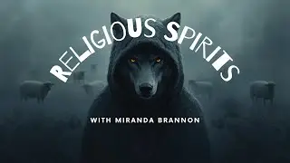 Exposing Religious Spirits Part 1 on Revealing Spirit and Truth