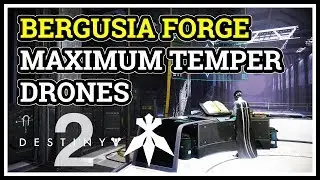 Bergusia Forge Maximum Temper Drones Location Destiny 2