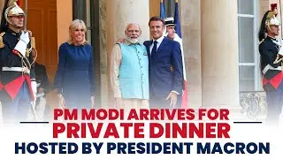 PM Modi arrives for private dinner hosted by President @EmmanuelMacron