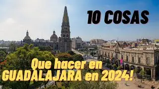 COSAS  que HACER en GUADALAJARA en 2024
