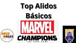 Top aliados básicos | Marvel Champions | La Mano de Thanos ft Owen Rules