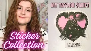 My Entire Taylor Swift Sticker Collection - The eras tour and lover edition