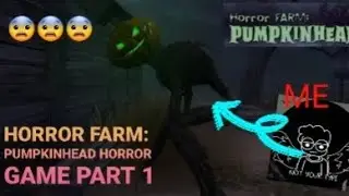 HORROR FARM: PUMPKINHEAD HORROR ESCAPE FACE  GAME PART 1