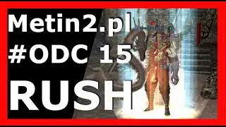 Metin2 .pl Rush  Pierwszy Czempion wbity i szybki exp 96 do 110 #odc15