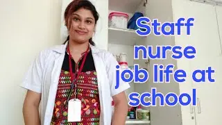 Staff Nurse at school  ll Daily work life at school ll vlog part 2 ll