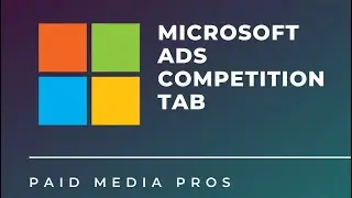 Microsoft Ads Competition Tab