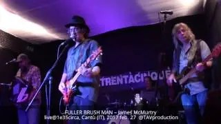 FULLER BRUSH MAN &ndash; James McMurtry live@1e35circa, Cant&ugrave; (IT), 2017 feb. 27  @TAVproduction