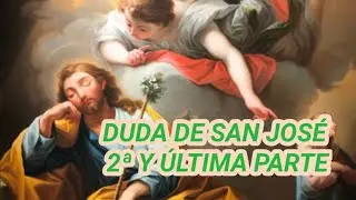 DUDA DE SAN JOSÉ 2ª Y ÚLTIMA PARTE