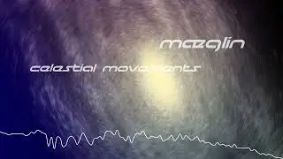 maeglin - Celestial Movements