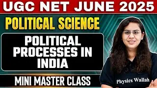 UGC NET 2025 Political Science🔥 | Political Processes in India | Mini Masterclass