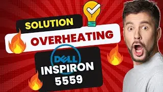 DELL INSPIRON 5559 OVERHEATING SOLUTION | PIOLA MAN