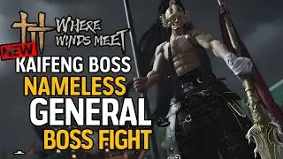 Nameless General Boss Fight (New World Boss) - Where Winds Meet 1.2 