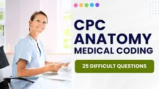 CPC Anatomy And Medical Terminology Questions   Medical Coding 25 Difficult Questions