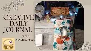 Creative Daily Journal 📓 Flip Through Part 2 • November 2025 #junkjournaling #diy  @PaperPathways 