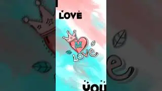 NEW M LETTER LOVE STATUS M NAME LOVE VIDEO M LETTER INSTAGRAM TRENDING VIDEO 💞💝🥰...