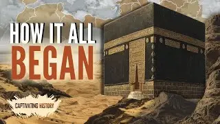 The Origins of Islam Explained: From Mecca to Empire