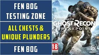 Fen Bog Testing Zone | All Chests & Plunders Locations | Ghost Recon Breakpoint