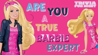 Take the Ultimate Barbie Quiz!