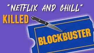 Netflix vs. Blockbuster: The Start-Up Who Killed A Industry
