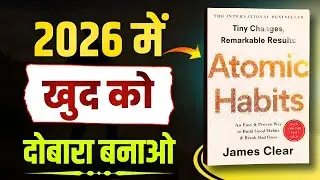 Atomic Habits by James Clear | Full Audiobook Summary in Hindi 