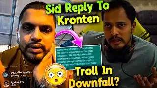 Sid Reply To Kronten On Trolling In Downfall Matter😳 Soul Godlike Banter Going Serious😱