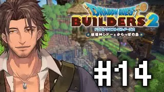【ドラクエビルダーズ２】料理のレシピを開発しつつ住人たちの家を作っていこう  #14【にじさんじ/ベルモンド・バンデラス】