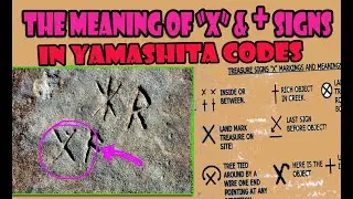 MEANING OF X AND + IN TREASURE HUNTING FOR YAMASHITA GOLDS