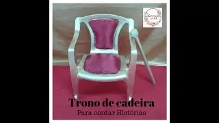DIY trono feito de cadeira plastica para contar história rei Joás