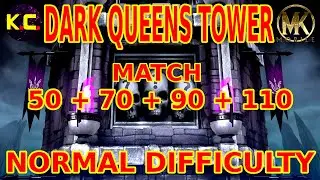 MK Mobile - Dark Queens Tower - Match 50 + 70 + 90 + 110 - Normal Difficulty