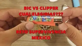 BIC VS CLIPPER , CUAL ELEGIRIAS??? RESPUESTA A RETO SUPERVIVENCIA MEXICO