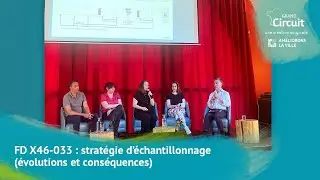 Table ronde – FD X46-033 : stratégie d’échantillonnage (évolutions et conséquences)
