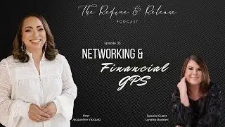 Episode 35 - Entrepreneurship: The Importance of a Networking & Financial GPS