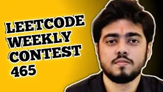 LEETCODE WEEKLY CONTEST 465