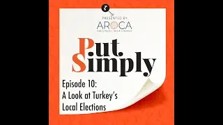 Episode 10: A Look at Turkey's Local Elections