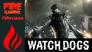 FiReviews... Watch_Dogs Review