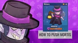 HOW TO PUSH MORTIS to 500 & 600 Trophies EASILY I Mortis Guide I Mortis How-to