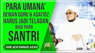 PESAN K.H.R ACH. FAWAID AS'AD KEPADA PARA UMANA', DEWAN GURU, DAN ASATIDZ !!.... #P2S2 #SUKOREJO