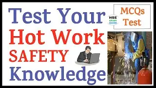 Test Your Hot Work Safety Knowledge || Hot Work Safety Quiz || Hot Work Safety MCQs Test