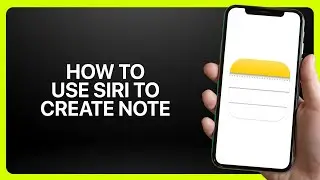 Как использовать Siri для создания заметок в приложении &laquo;Заметки&raquo; на iPhone 2025! Учебное пособие