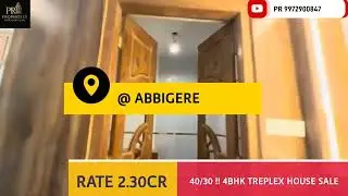 40/30 !! 4bhk Triplex house sale #bangalore !! ABBIGERE 
