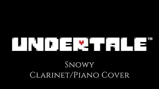 Undertale - Snowy | Clarinet / Piano Cover