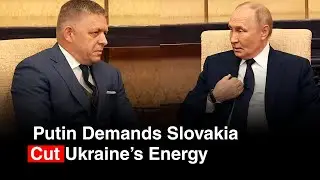 BREAKING NEWS: Putin Urges Slovakia: Cut Ukraine&rsquo;s Gas, Trump Backs Moscow